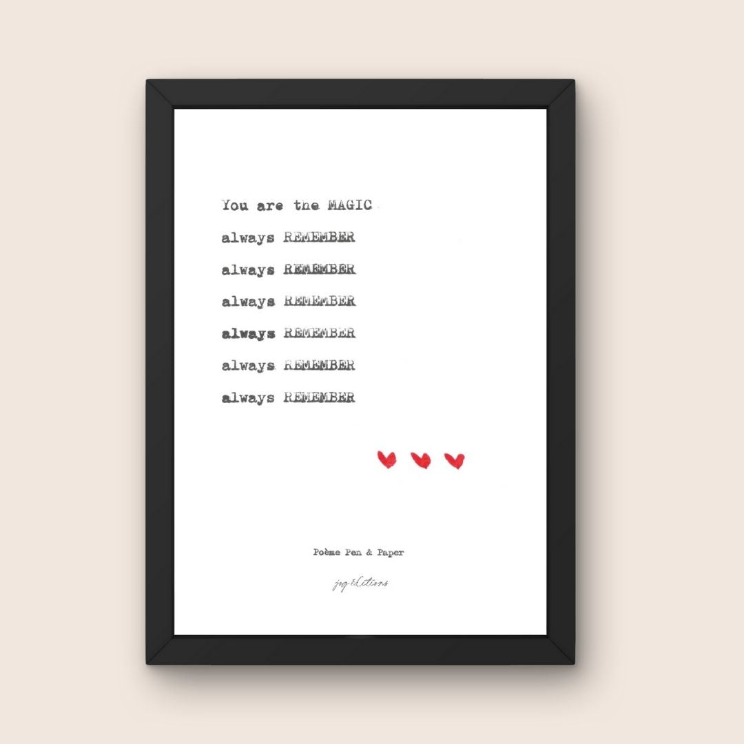 Affiche - Poeme, Pen and Paper - You are the magic