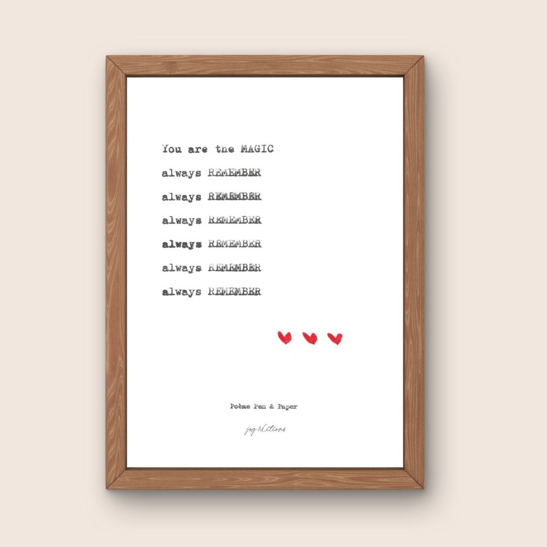Affiche - Poeme, Pen and Paper - You are the magic